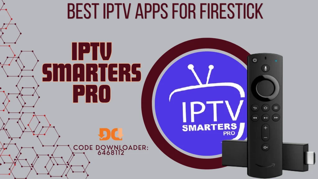 IPTV Smarters Pro is often recognized as the best iptv player for Firestick users providing a user-friendly experience