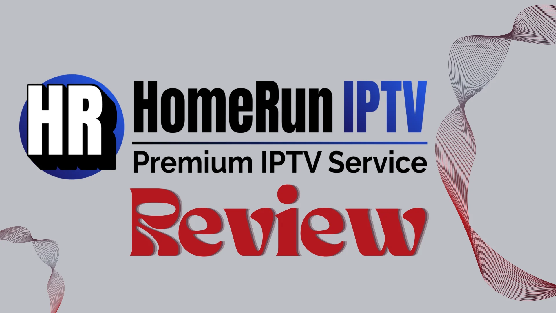 HomeRun IPTV Review