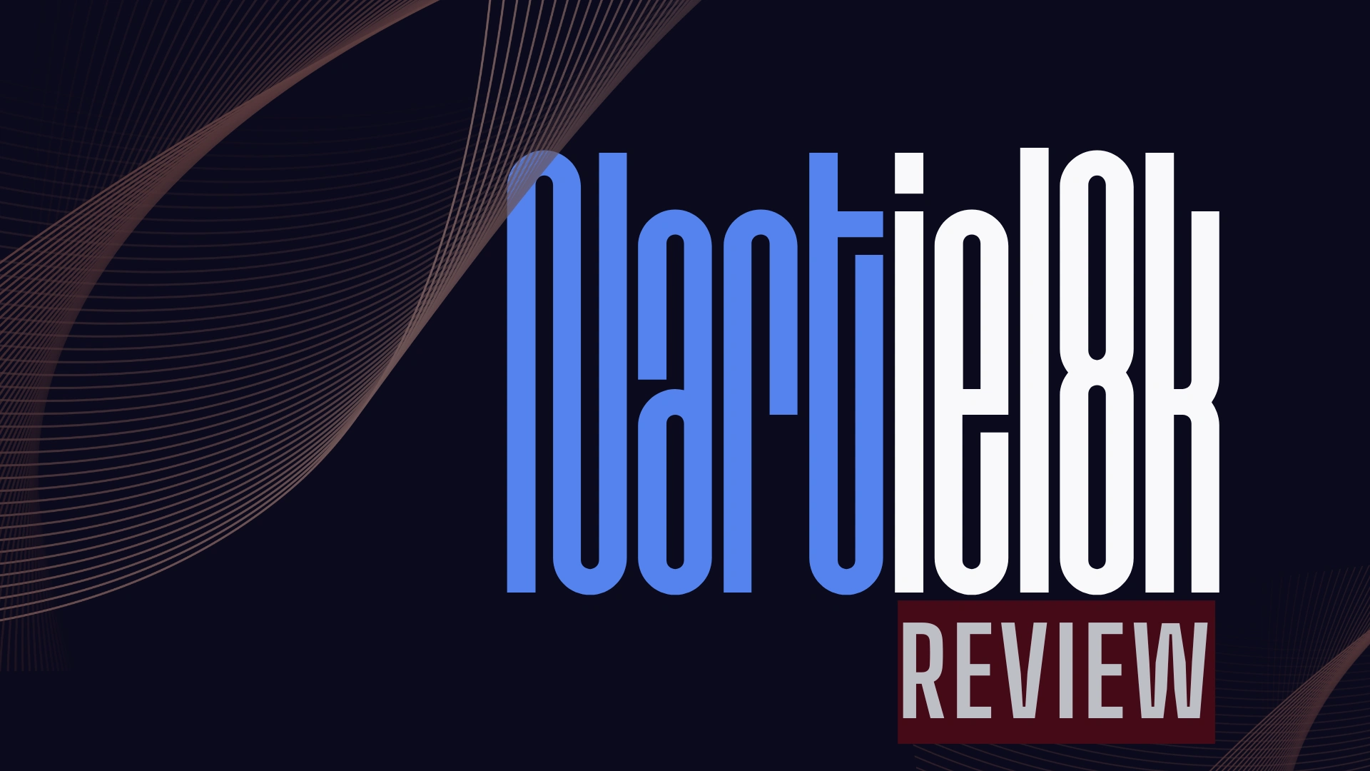 Nartiel8k Review